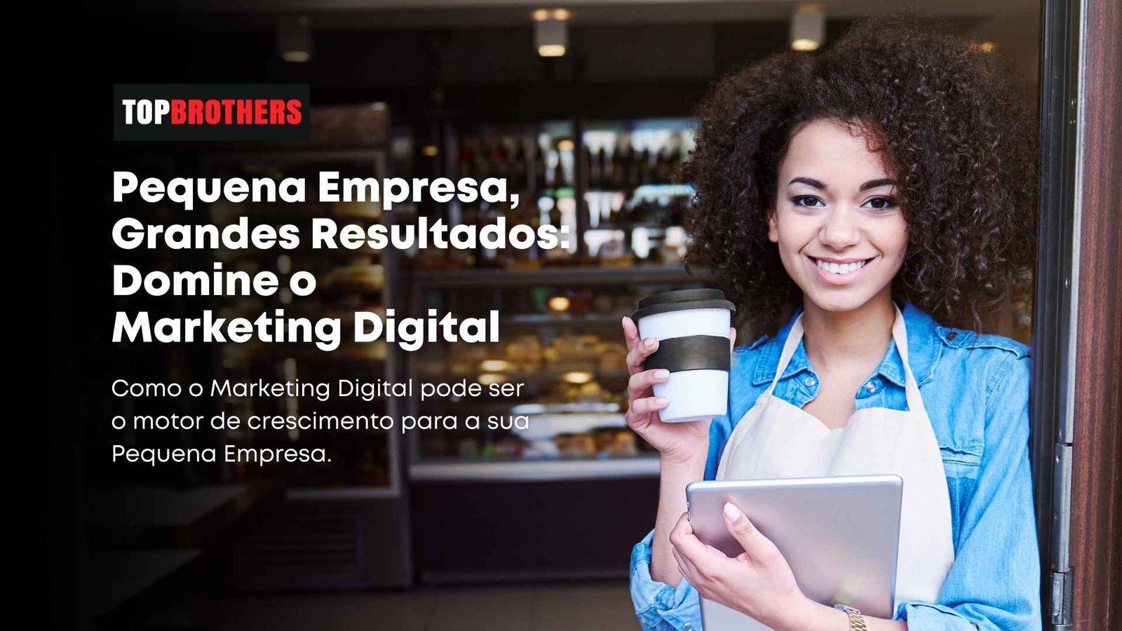 Pequena Empresa Grandes Resultados - Domine o Marketing Digital