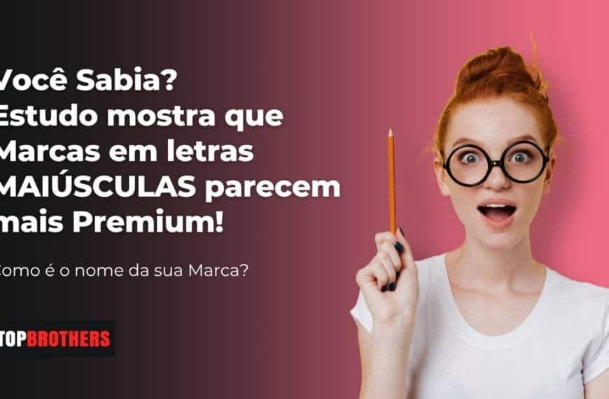 Nomes de marcas B2C em letras maiúsculas parecem mais Premium