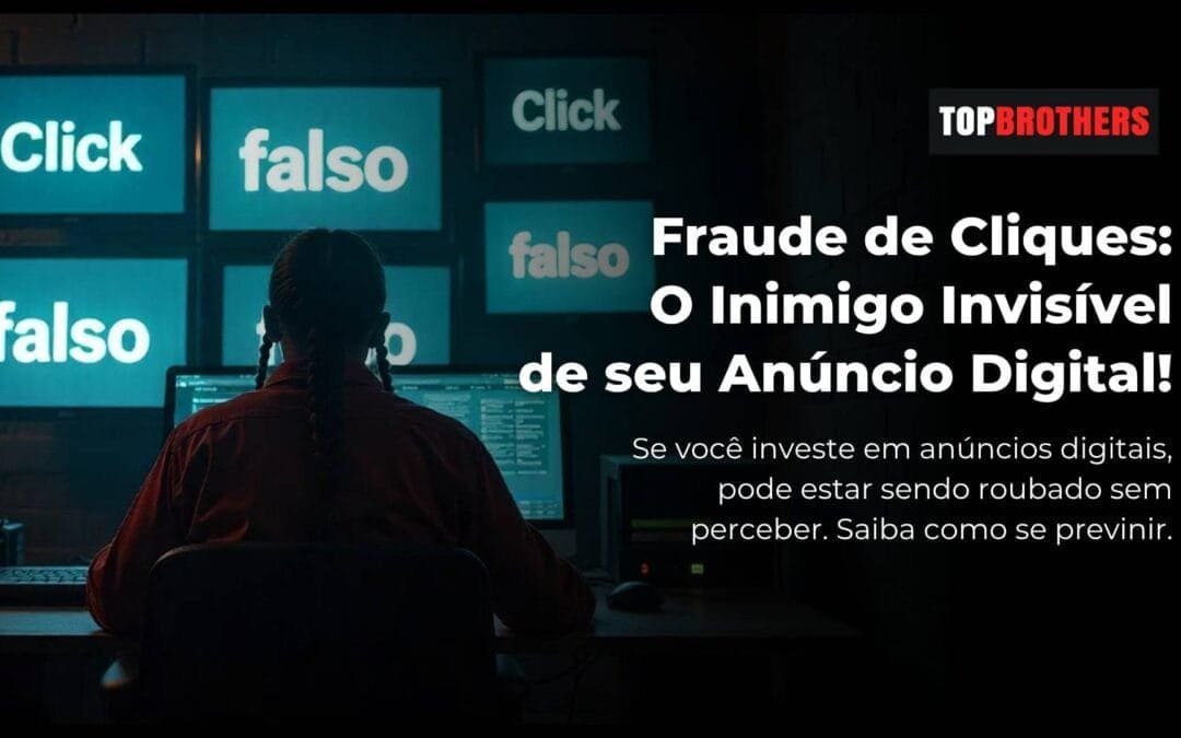 Fraude de cliques: cuidados para pequenas empresas em anúncios